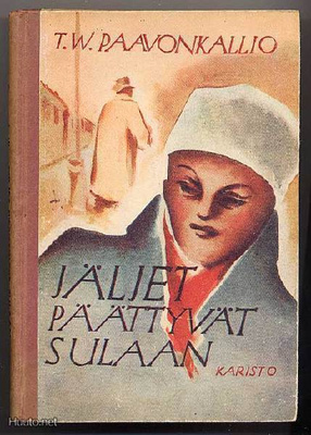 Paavonkallio, T. W.: Jäljet päättyvät sulaan (1.p., 1947)