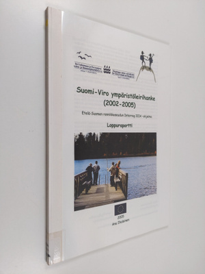 Anu Ihalainen : Suomi-Viro ympäristöleirihanke (2002-2005...