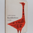 Aarni Krohn : Kurkikohtaus - runoja - pikkukuva 1