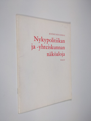 Kyösti Kiuasmaa : Nykypolitiikan ja -yhteiskunnan näköaloja