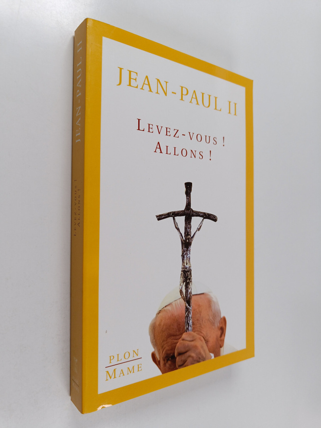 pape Jean-Paul II ym. : Levez-vous ! Allons !