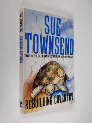 Sue Townsend : Rebuilding Coventry : A Tale of Two Cities