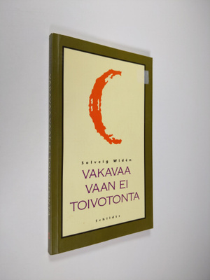 Solveig Widen : Vakavaa vaan ei toivotonta