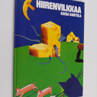 Kaisa Kantola : Hiirenvilkkaa : loruja ja runoja - pikkukuva 1
