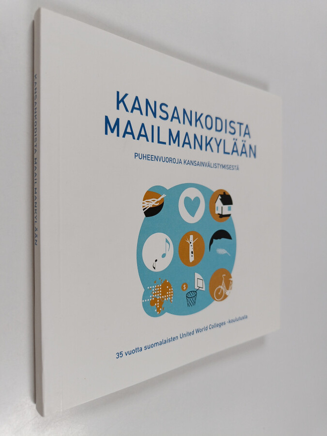 Kansankodista maailmankylään : puheenvuoroja kansainvälis...