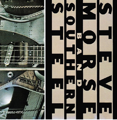 Steve Morse Band: Southern Steel (MCA 1991)