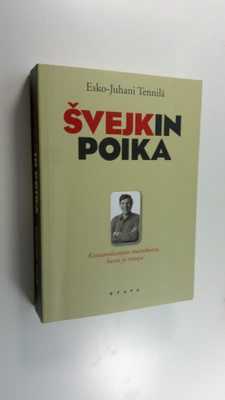 Esko-Juhani Tennilä : Svejkin poika : kansanedustajan mui...