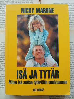 Nicky Marone - Isä ja tytär: miten isä auttaa tytärtään...