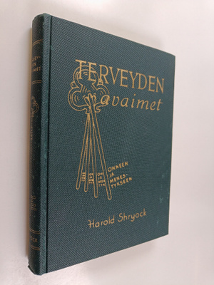Harold Shryock : Terveyden avaimet onneen ja menestykseen