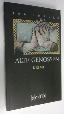 Jan Zweyer : Alte Genossen : Kriminalroman