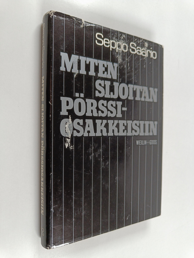 Seppo Saario : Miten sijoitan pörssiosakkeisiin