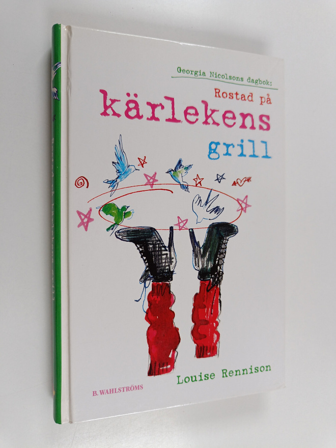Louise Rennison : Rostad på kärlekens grill