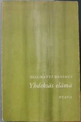 Olli-Matti Ronimus: Yhdeksäs elämä, Otava 1959. 64 s.