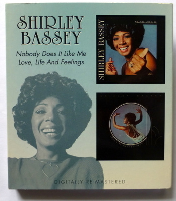 SHIRLEY BASSEY Nobody Does It Like Me / Love, Life And 2xCD