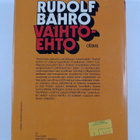 Rudolf Bahro : Vaihtoehto : reaalisesti olemassaolevan so... - pikkukuva 2