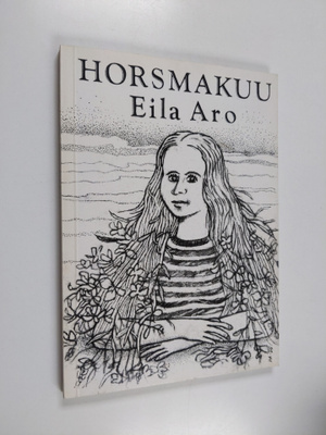 Eila Aro : Horsmakuu
