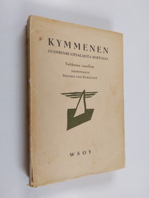 Solveig von (toim.) Schoultz : Kymmenen suomenruotsalaist...