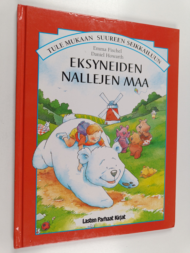 Emma Fischel : Eksyneiden nallejen maa
