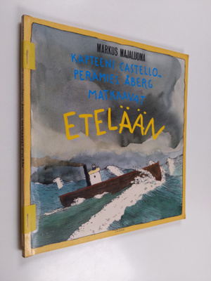 Markus Majaluoma : Kapteeni Castello ja perämies Åberg ma...