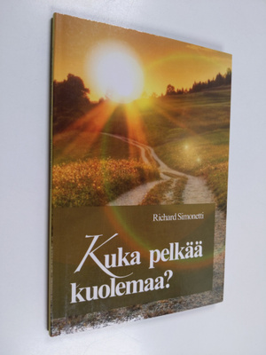 Richard Simonetti : Kuka pelkää kuolemaa?
