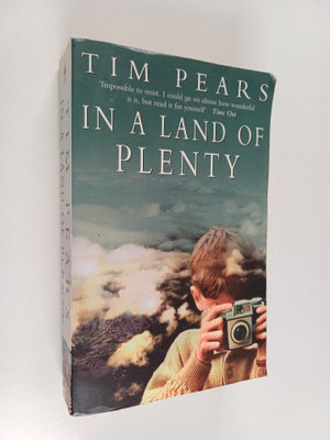 Tim Pears : In a Land of Plenty