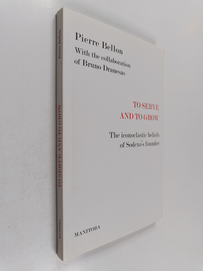Pierre Bellon : To serve and to grow - The iconoclastic b...