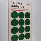 Koulun uudistus : Kannanottoja ja kaavailuja - pikkukuva 1