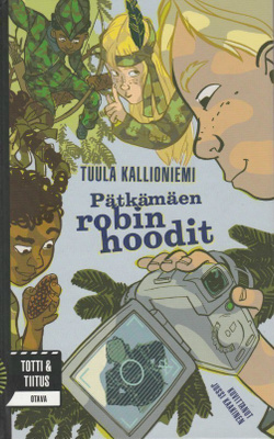 Tuula Kallioniemi: Pätkämäen Robin Hoodit