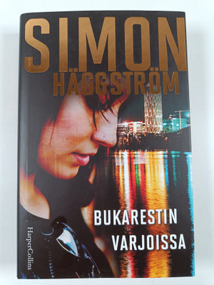 Simon Häggström : Bukarestin varjoissa
