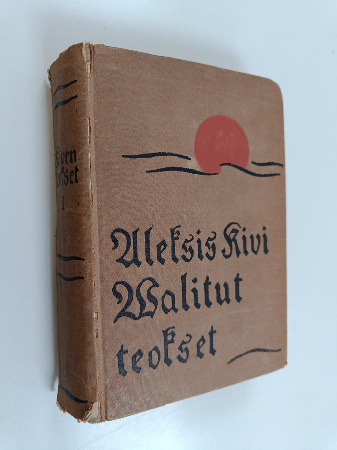 Aleksis Kivi : Valitut teokset 1 : Draamalliset teokset