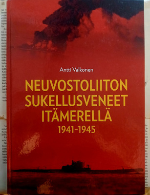 Antti Valkonen - Neuvostoliiton sukellusveneet Itämerellä