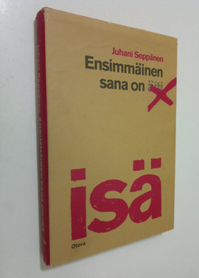 Juhani Seppänen : Ensimmäinen sana on isä