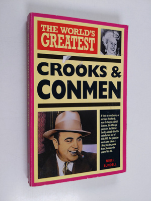 Nigel Blundell : The World's Greatest Crooks & Conmen