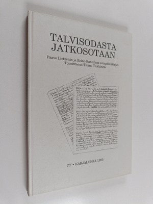 Talvisodasta jatkosotaan : Paavo Lietzenin ja Reino Ranni...