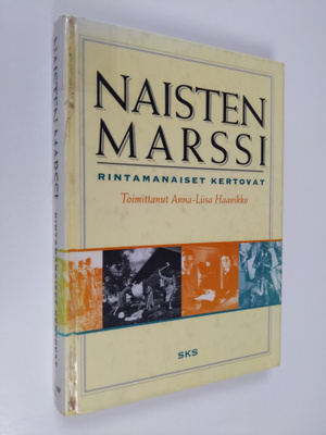 Anna-Liisa (toim.) Haavikko : Naisten marssi : rintamanai...