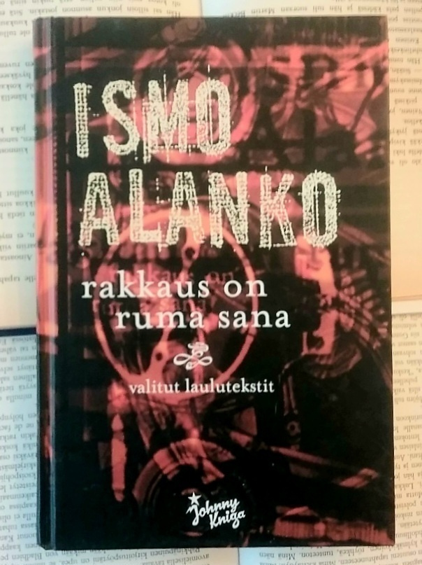 Ismo Alanko - Rakkaus on ruma sana (sid.)