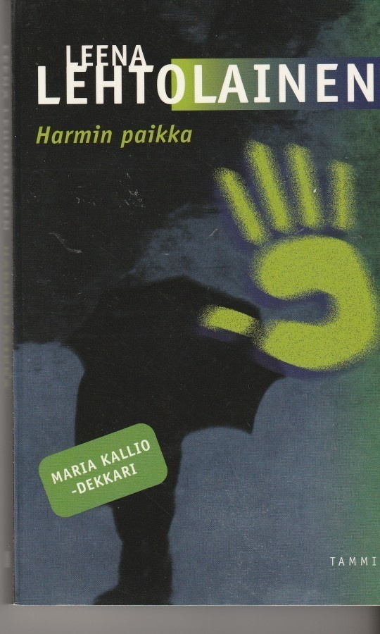 Leena Lehtolainen, Harmin paikka