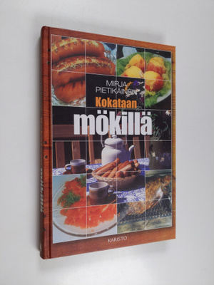 Mirja Pietikäinen : Kokataan mökillä
