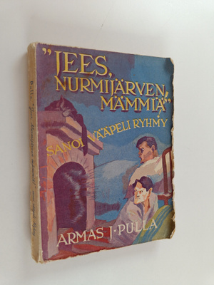 Armas J. Pulla : "Jees, Nurmijärven mämmiä!" sanoi vääpel...