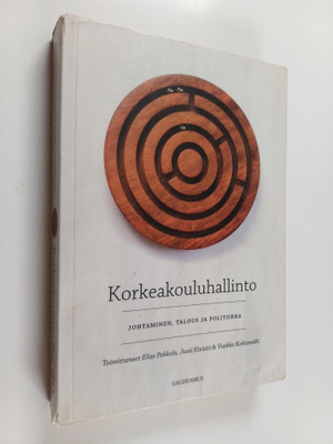 Korkeakouluhallinto : johtaminen, talous ja politiikka