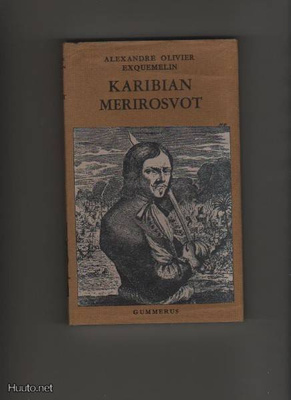 Exquemelin, A. O.: Karibian merirosvot, Gummerus 1970,skp,K3