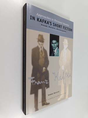 Leena Eilittä : Approaches to personal identity in kafka'...