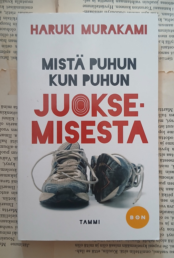 Haruki Murakami - Mistä puhun kun puhun juoksemisesta