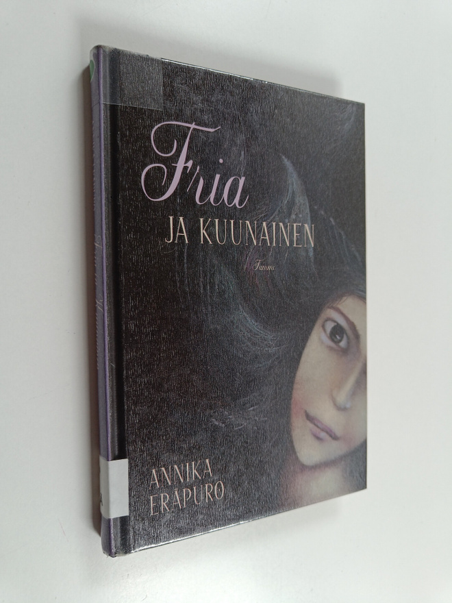 Annika Eräpuro : Fria ja Kuunainen
