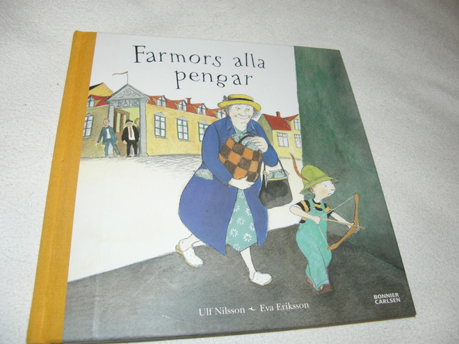 Nilsson - Eriksson Farmors alla pengar