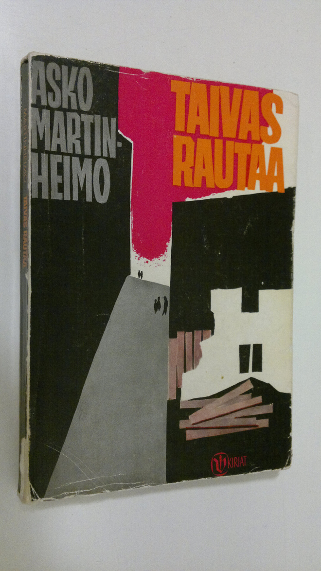Asko Martinheimo : Taivas rautaa : melkein aikuisille