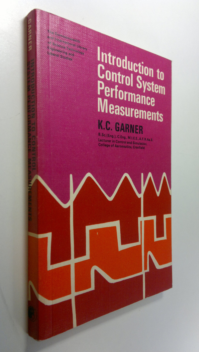 K. C. Garner : Introduction to control system performance...