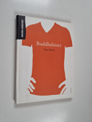 Tony Morris : Mihin uskovat buddhalaiset