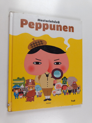 Thaddäus Troll : Mestarietsivä Peppunen