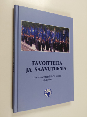 Tavoitteita ja saavutuksia : Rintamaveteraaniliitto 55 vu...